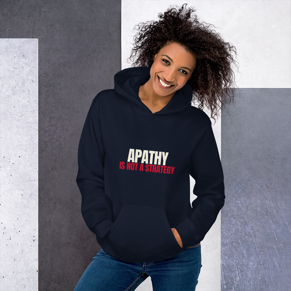 Apathy Is Not a Strategy Hoodie (Navy)