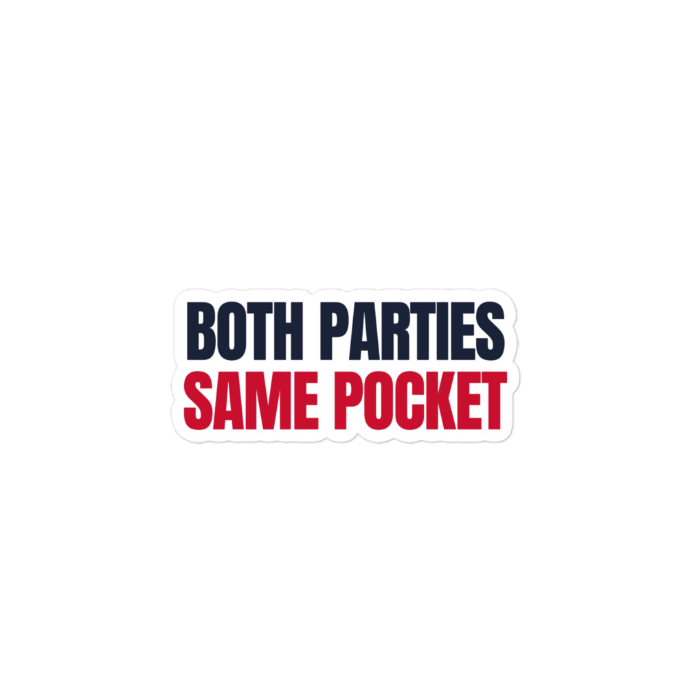 Both Parties. Same Pocket. Sticker