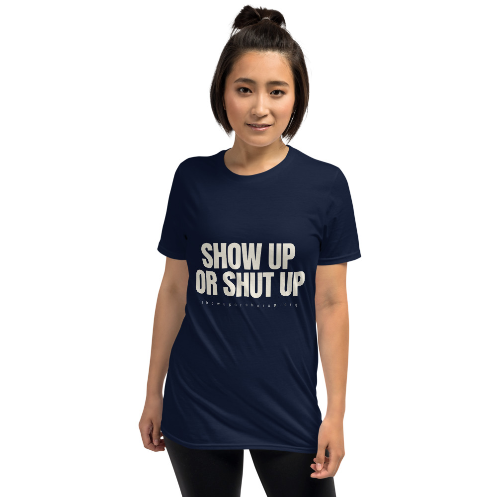 SHOW UP OR SHUT UP. Flagship Tee (Navy) — cream Anton type on a navy garment-dyed tee