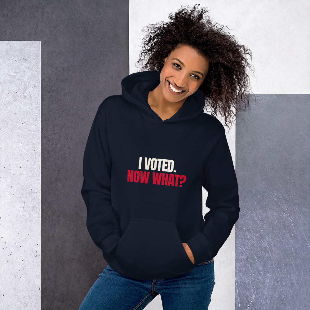 I Voted. Now What? Hoodie (Navy)