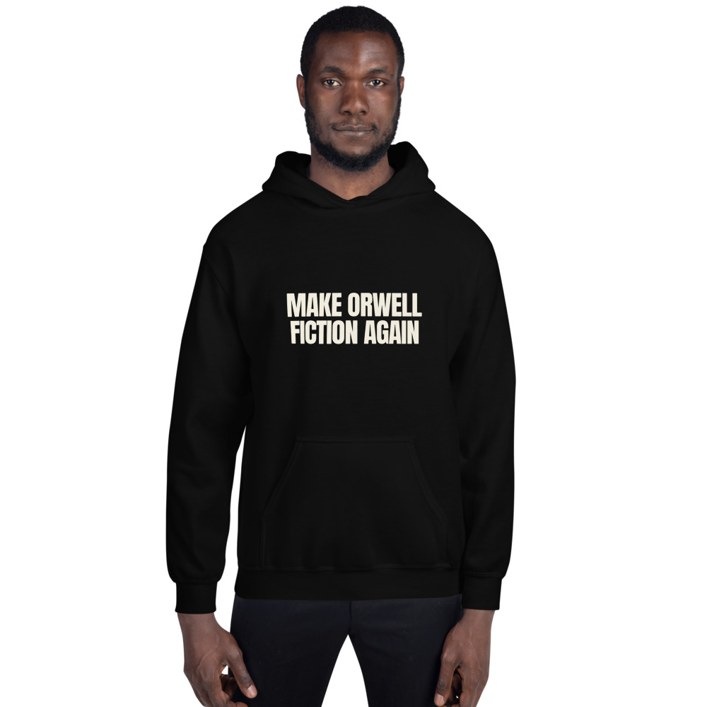 Make Orwell Fiction Again Hoodie (Black)