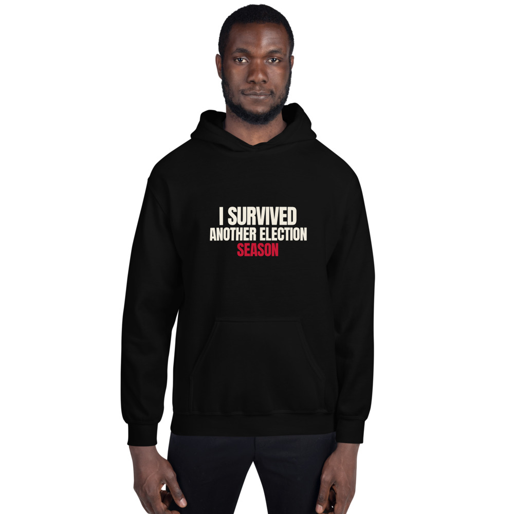 I Survived Another Election Season Hoodie (Black)
