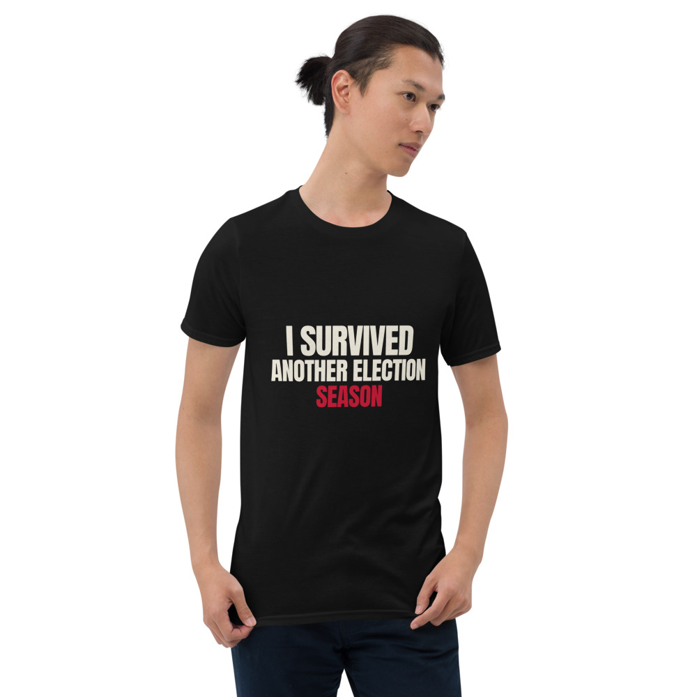 I Survived Another Election Season Tee (Black)
