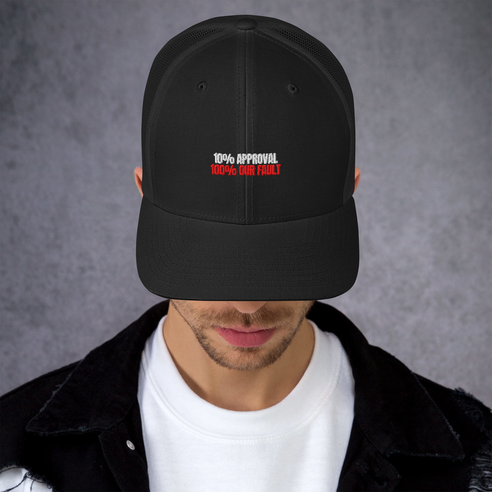 10% Approval. 100% Our Fault. Hat (Black)