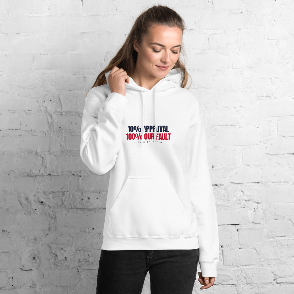 10% Approval. 100% Our Fault. Hoodie (White)