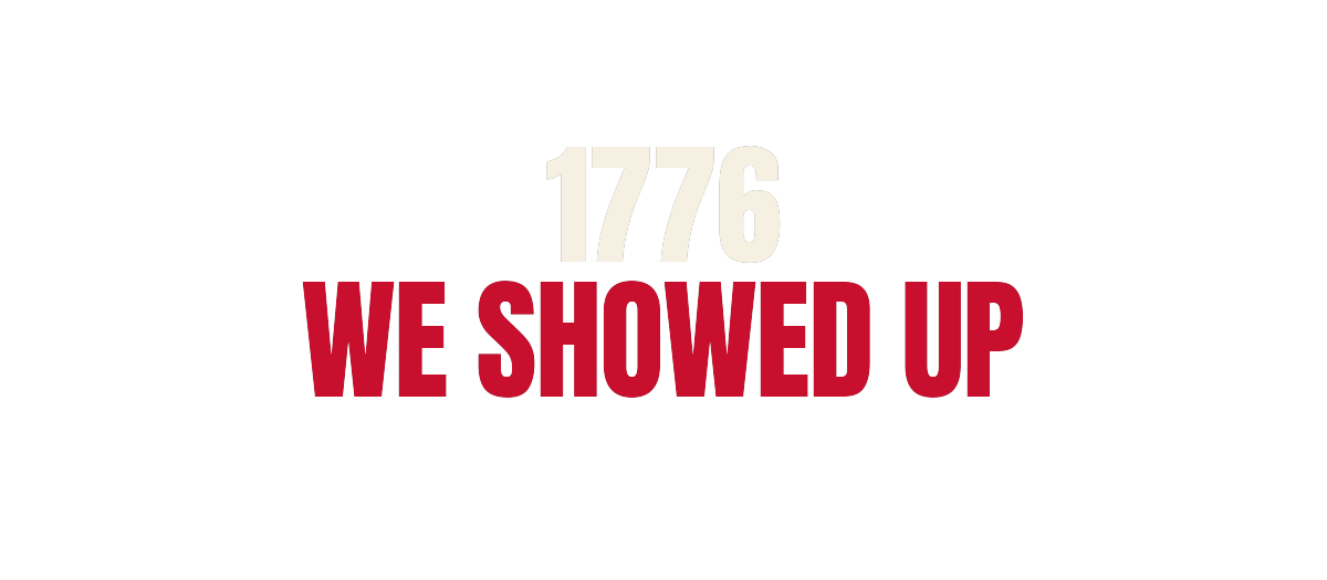 1776 / They Showed Up. We Didn't. — artwork